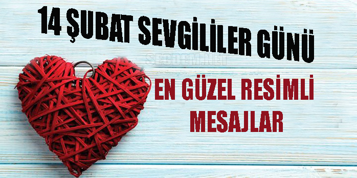 14 Şubat Sevgililer Günü En Güzel Resimli Mesajlar - Secdem / Bir Dünya ...