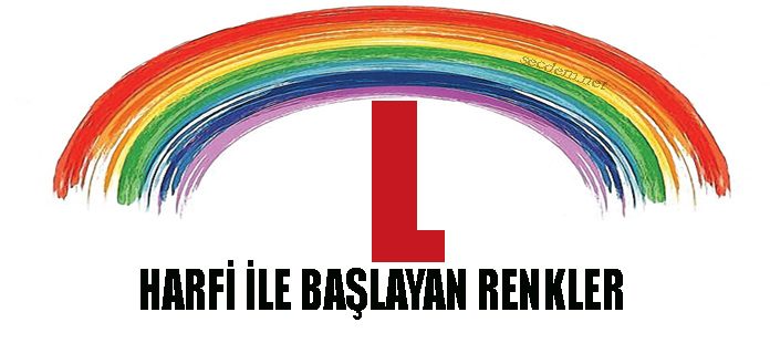 L Harfi Ile Ilgili Baslayan Renkler Secdem