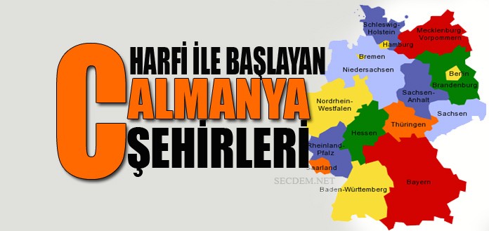 C Harfi Ile Başlayan Almanya Şehirleri - Secdem / Bir Dünya İçerik